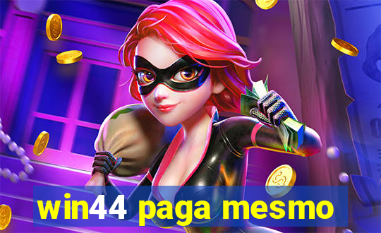 win44 paga mesmo